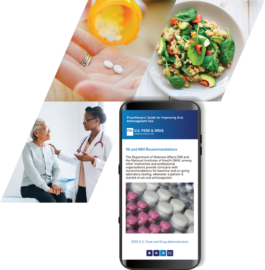 Medication bottle over hand holding two pills; bowl of colorful salad; doctor speaking with her seated patient with a hand on her shoulder; mobile phone displaying screen from Practitioners’ Guide for Improving Anticoagulant Use with an image of colored pills