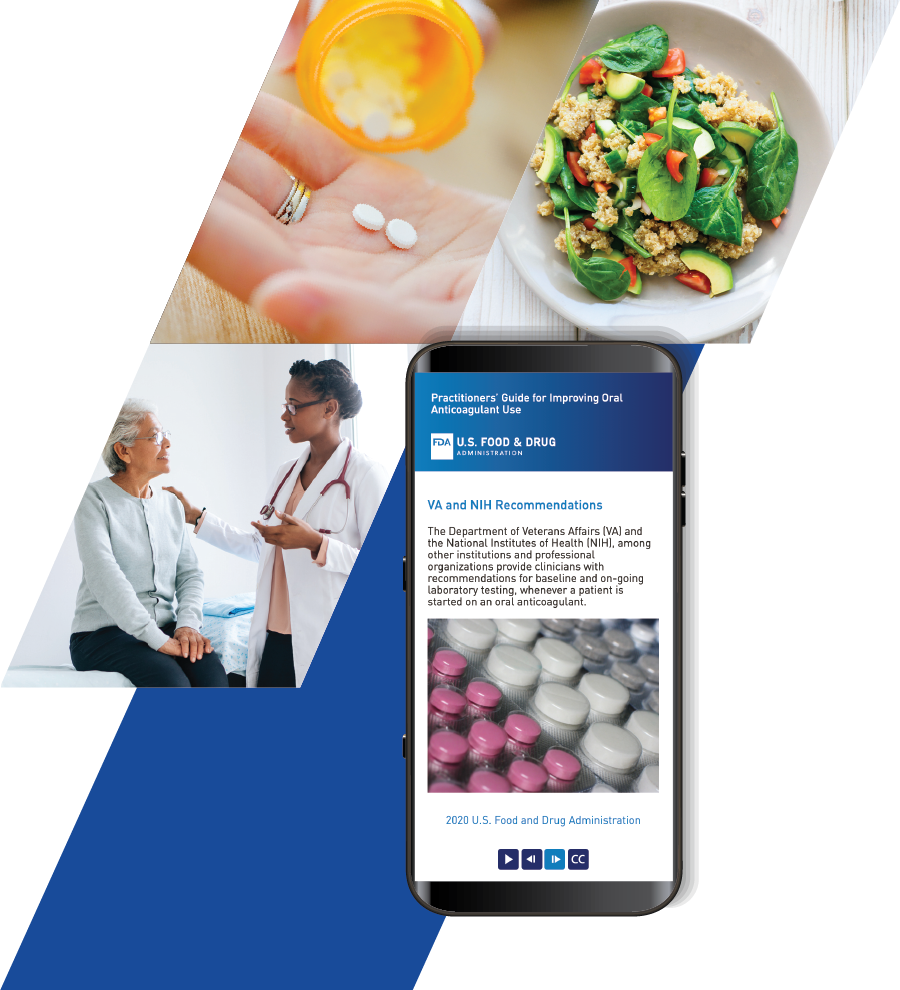 Medication bottle over hand holding two pills; bowl of colorful salad; doctor speaking with her seated patient with a hand on her shoulder; mobile phone displaying screen from Practitioners’ Guide for Improving Anticoagulant Use with an image of colored pills